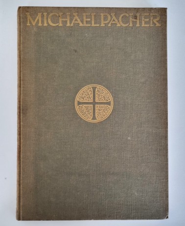 Michael Pacher und die Seinen, Monographie 1913