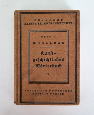 Kunstgeschichtliches Wörterbuch 1928 von Hans Vollmer