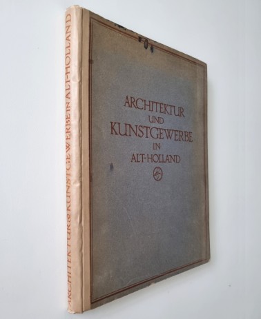 Architektur und Kunstgewerbe in Alt-Holland, Einband 1913