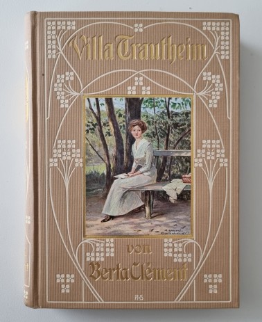 Villa Trautheim, Erzählung für junge Mädchen von Berta Clement, ca. 1914