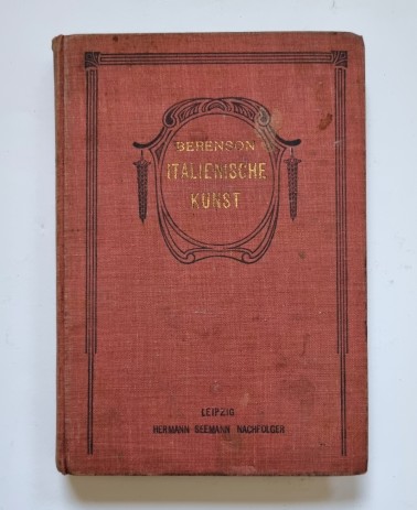 Italienische Kunst, Studien und Betrachtungen von Berhard Berenson 1902, Buchdeckel