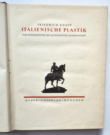 Italienische Plastik vom 15. bis 18, Jahrhundert. Buch von F. Knapp von 1923. Haupttitel