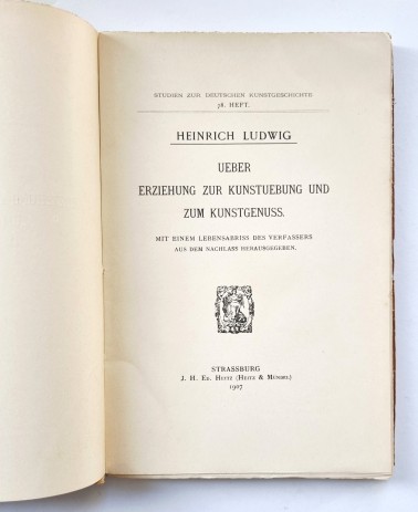 Ueber Erziehung zur Kunstuebung und zum Kunstgenuss, Buch von Heinrich Ludwig, 1907, Haupttitel